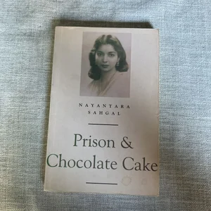 Prison and Chocolate Cake