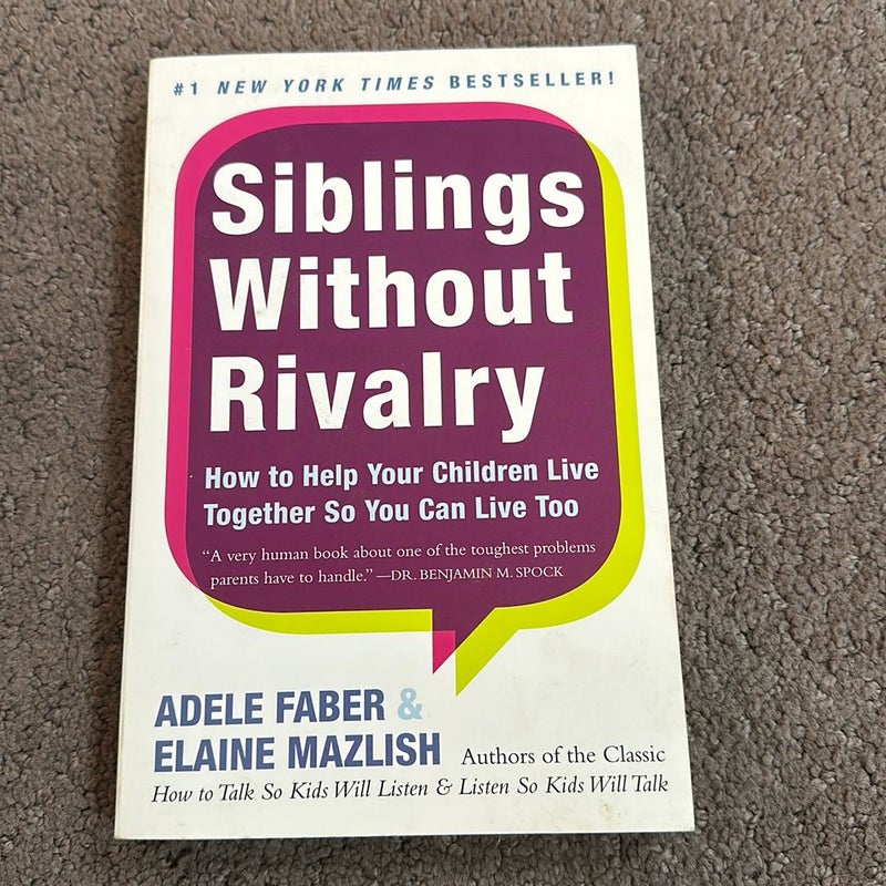 Siblings Without Rivalry