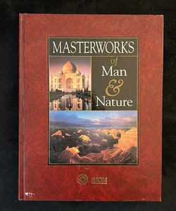 Masterworks of Man and Nature