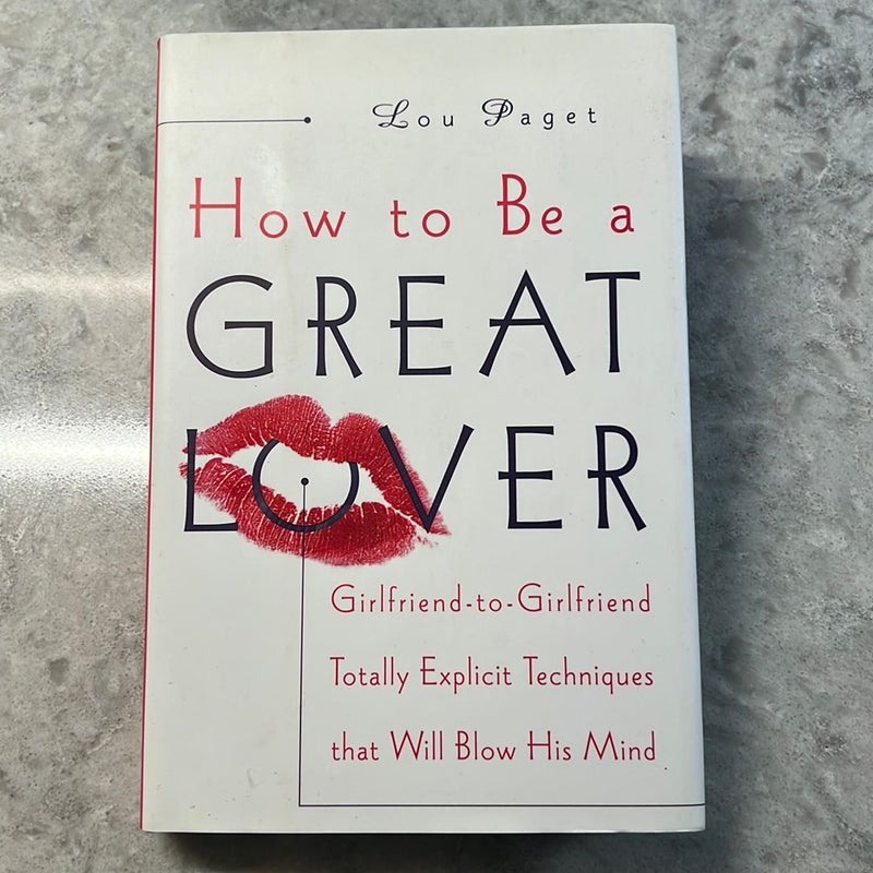 How to Be a Great Lover