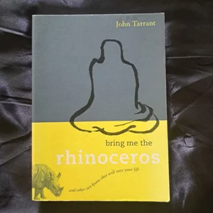 Bring Me the Rhinoceros