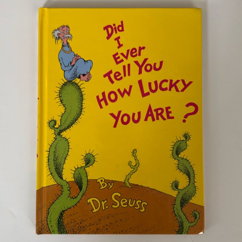 Did I Ever Tell You How Lucky You Are?