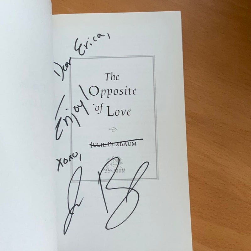 The Opposite of Love (signed)