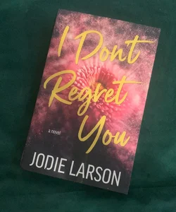 I Don't Regret You - signed copy