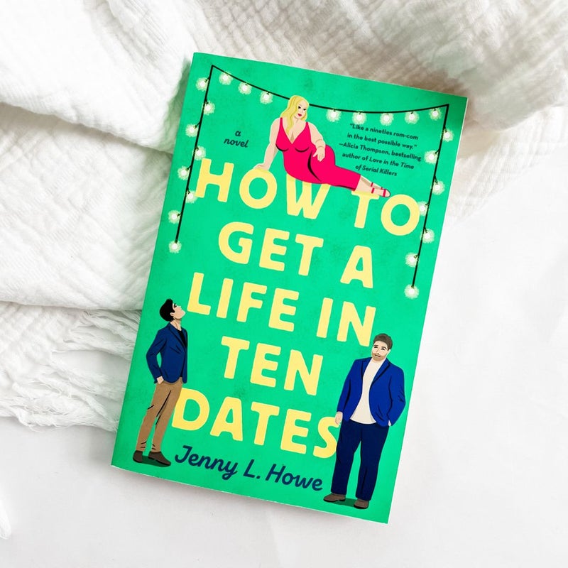 How to Get a Life in Ten Dates