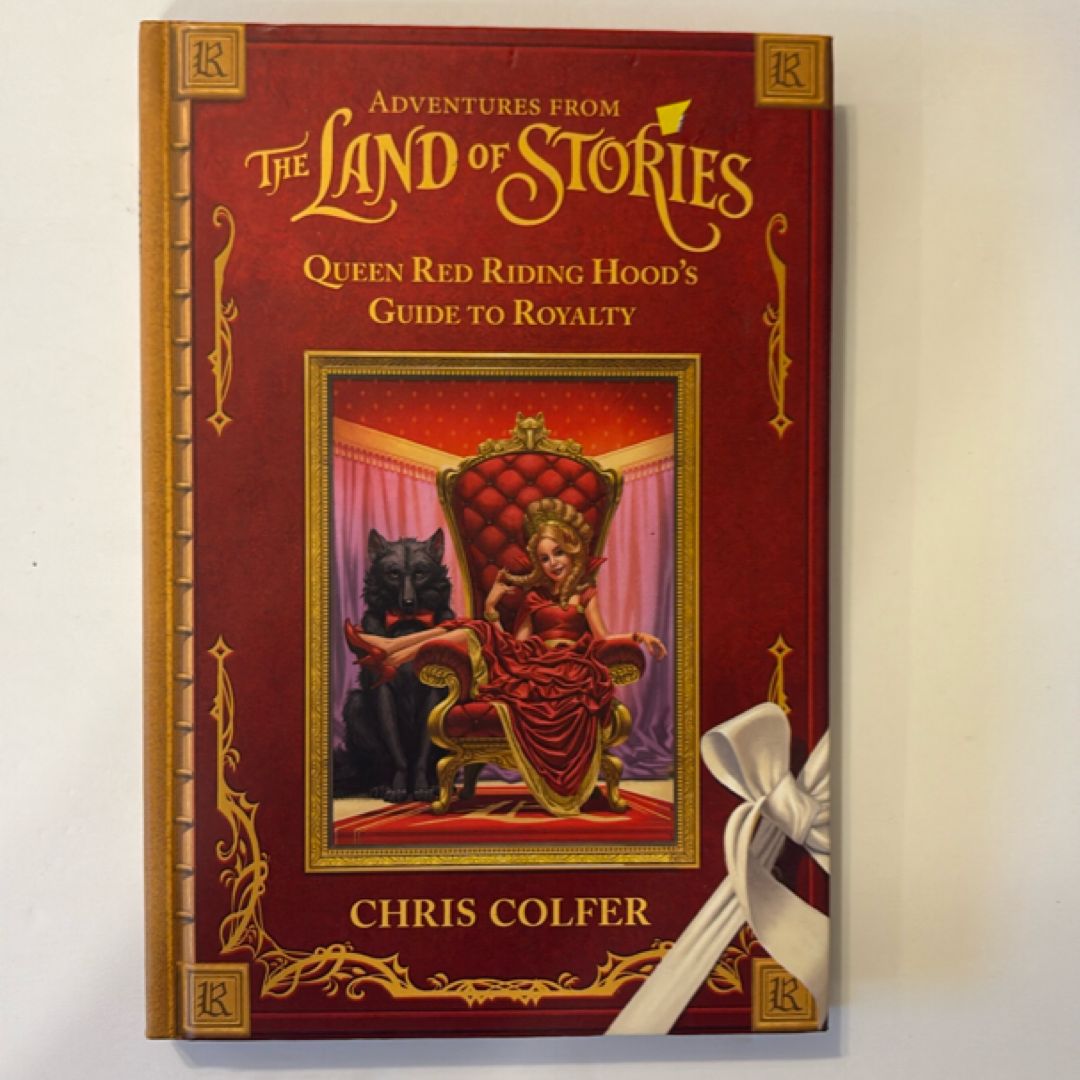 Adventures from the Land of Stories: Queen Red Riding Hood's Guide to Royalty  (1793)