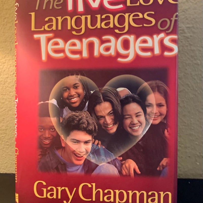 The Five Love Languages of Teenagers