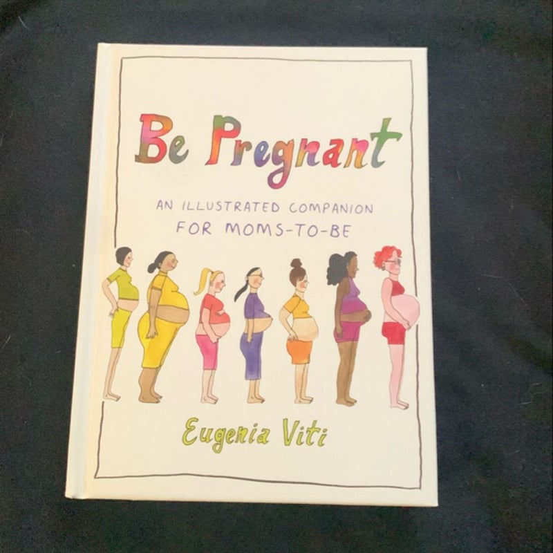 Be Pregnant