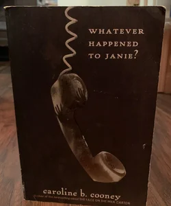 Whatever Happened to Janie?