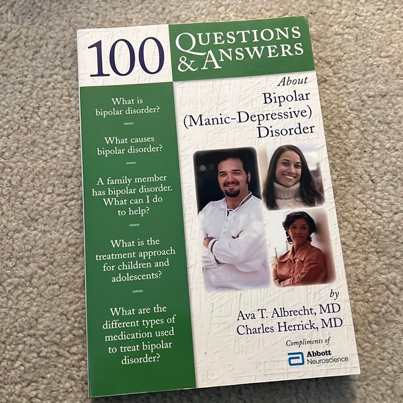 100 Questions and Answers about Bipolar (Manic-Depressive) Disorder