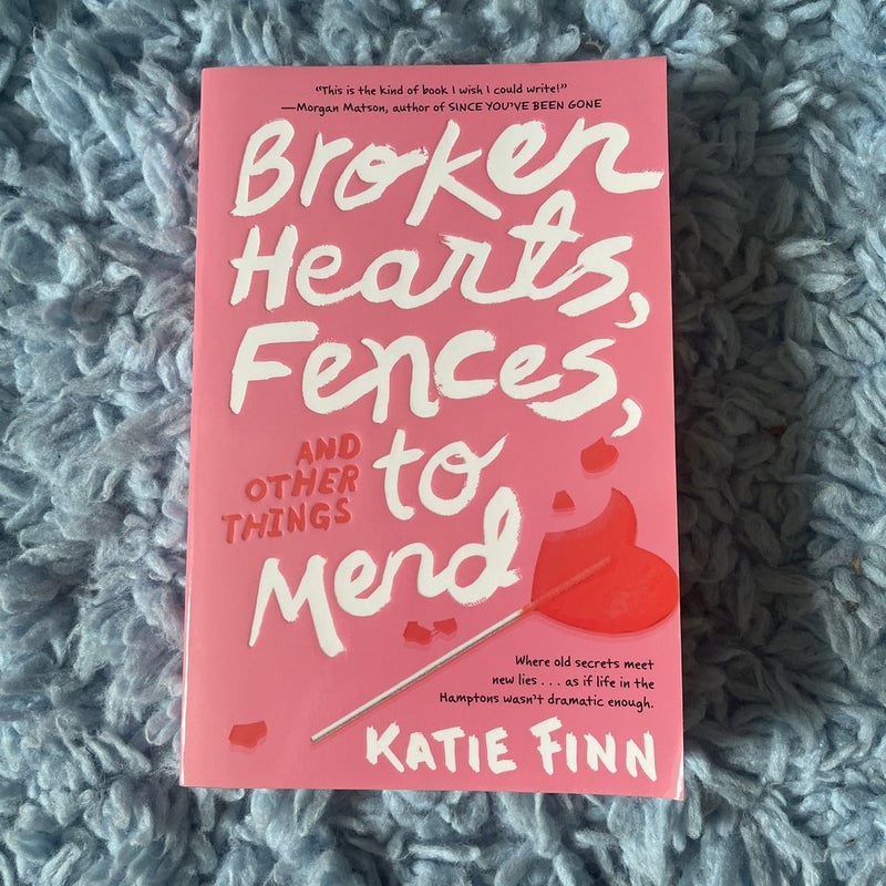 Broken Hearts, Fences and Other Things to Mend