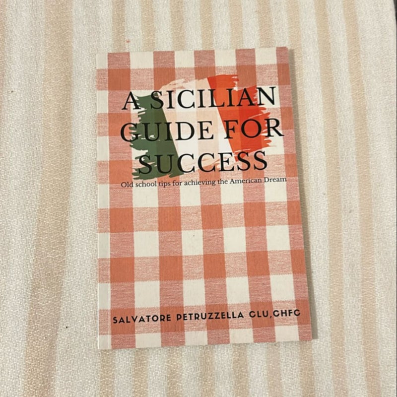 A Sicilian Guide for Success