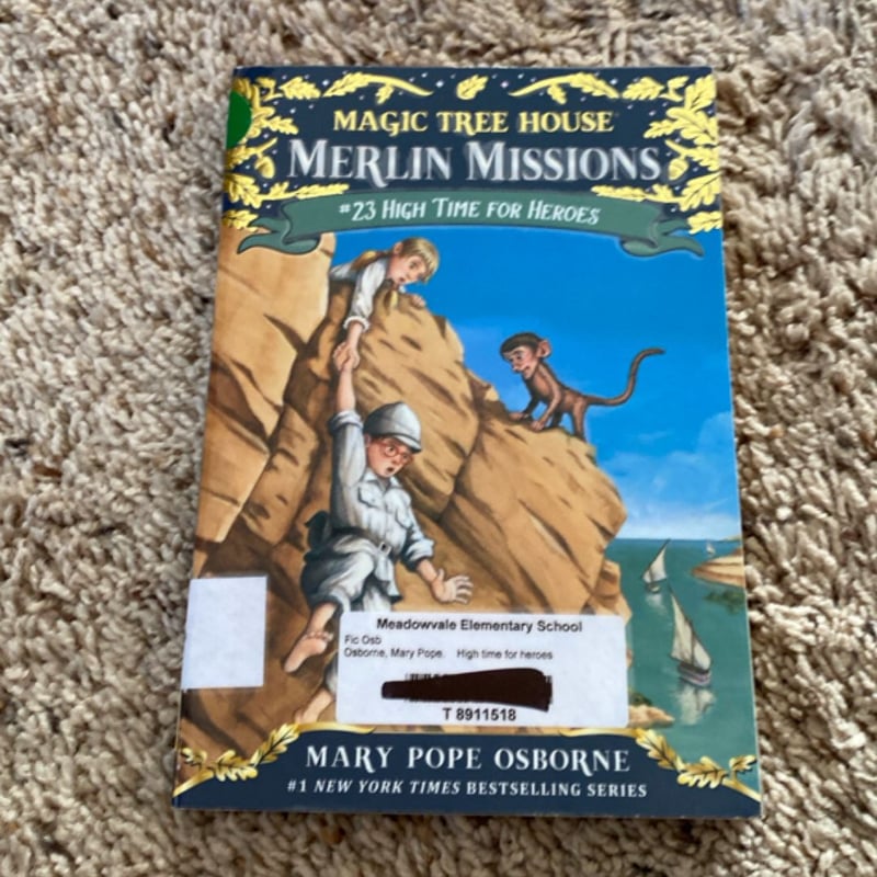 Magic Tree House Merlin Missions: High Time For Heroes #23
