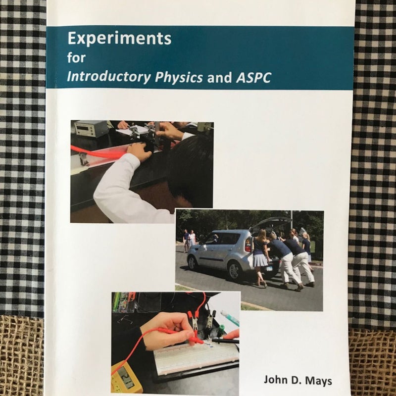 Experiments for Introductory Physics and ASPC