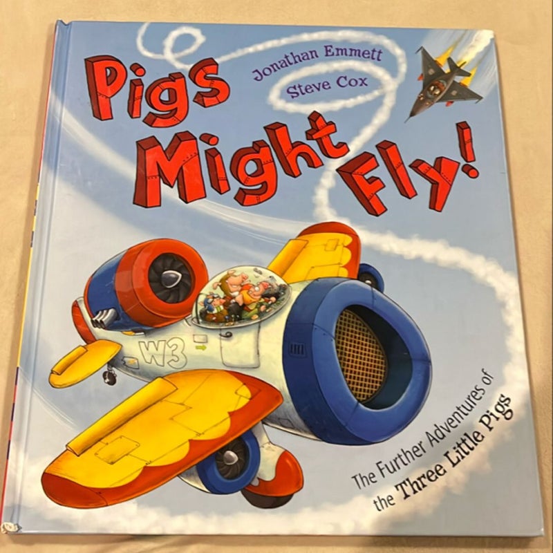 Pigs Might Fly
