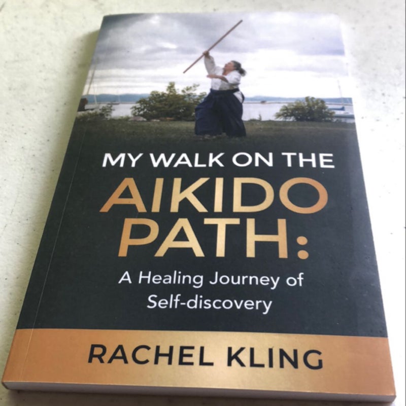 My Walk on the Aikido Path