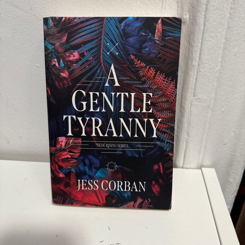 A Gentle Tyranny