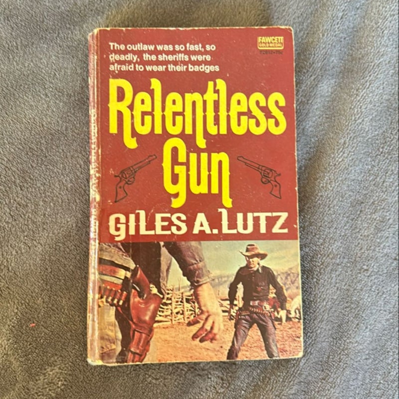 Relentless Gun