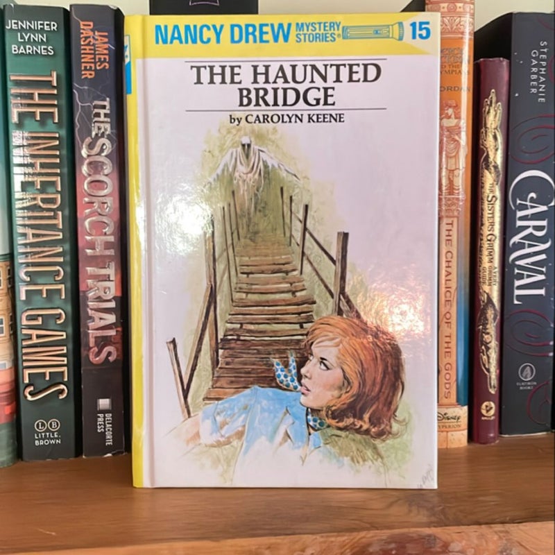 Nancy Drew 15: the Haunted Bridge