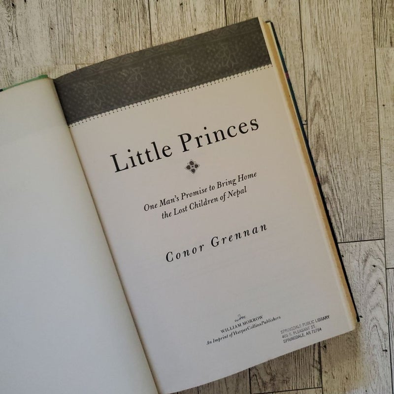 Little Princes - One Man's Promise to Bring Home the Lost Children of Nepal (First Edition)