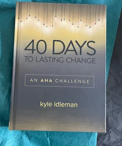 40 Days to Lasting Change