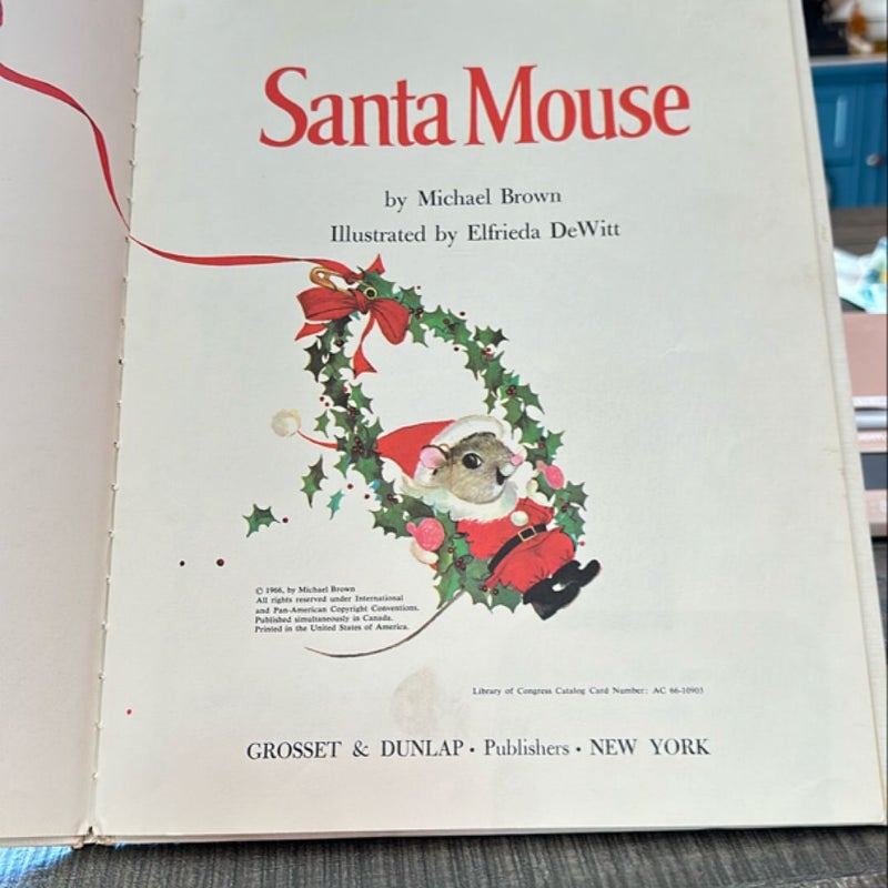 1966 SANTA MOUSE-MICHAEL BROWN/Elfrieda DeWitt Grosset & Dunlap HC