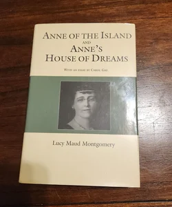 Anne of the Island and Anne's House of Dreams