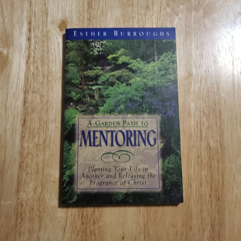 A Garden Path to Mentoring