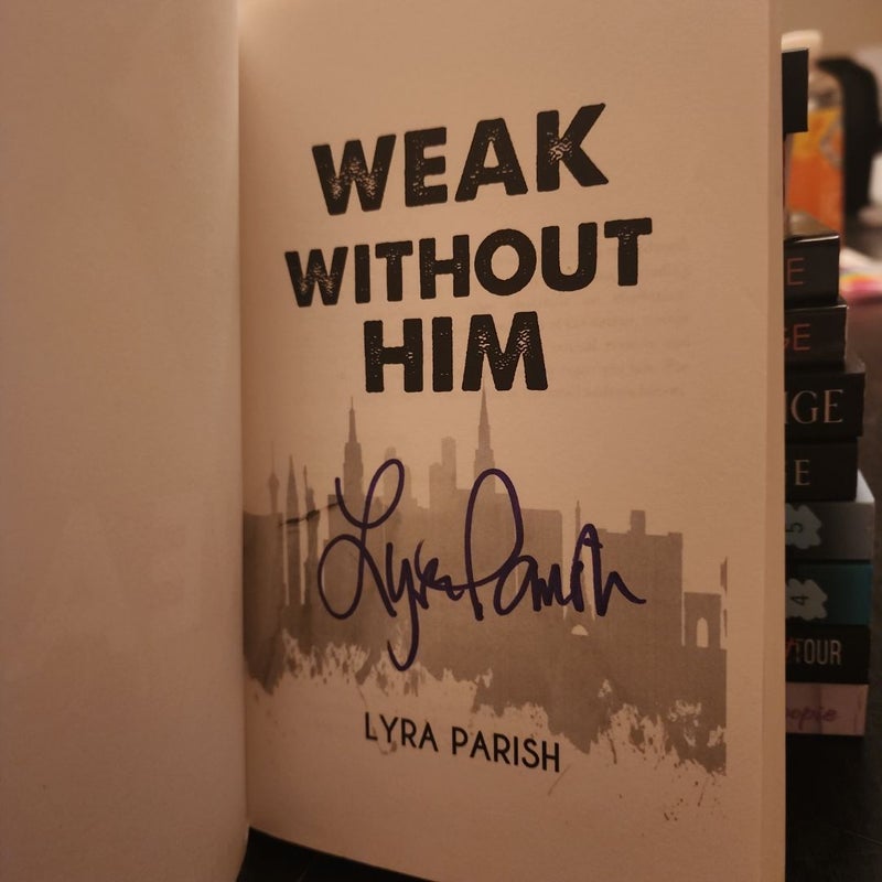 Weak Without Him *SIGNED*