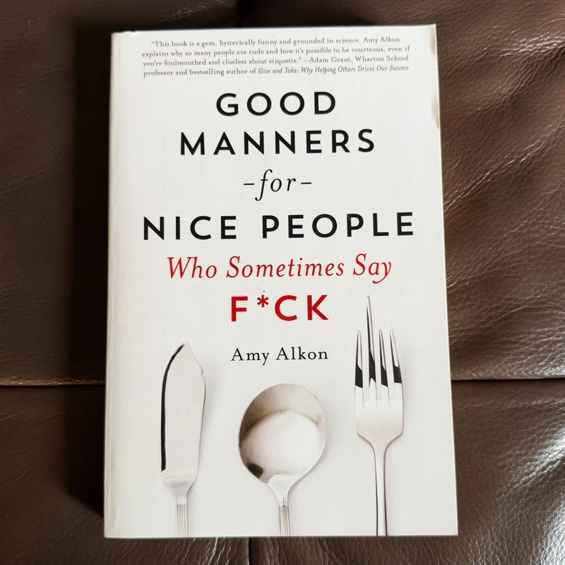 Good Manners for Nice People Who Sometimes Say F*CK