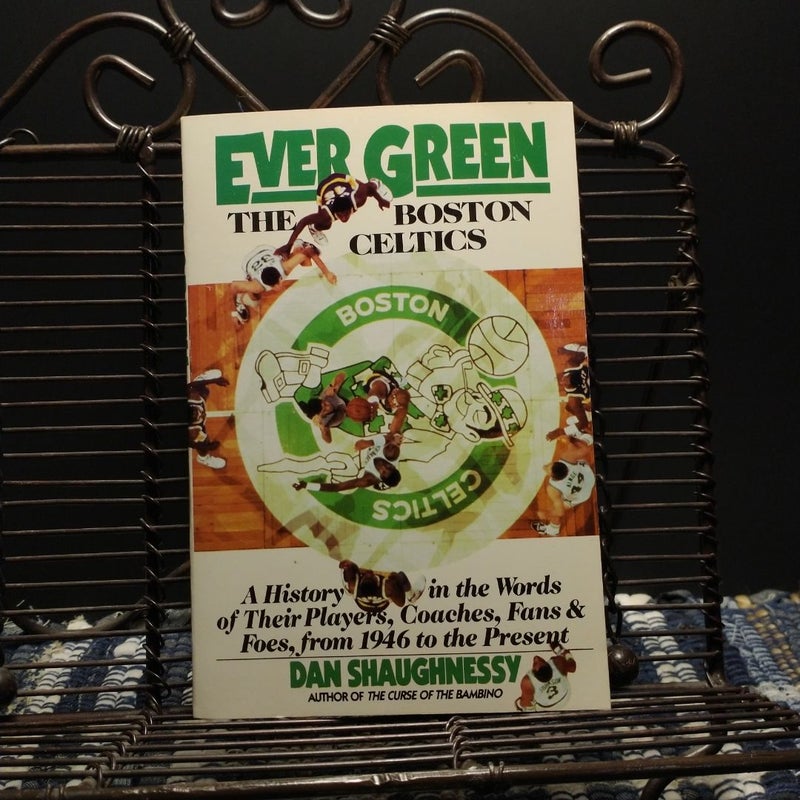 Ever Green - The Boston Celtics