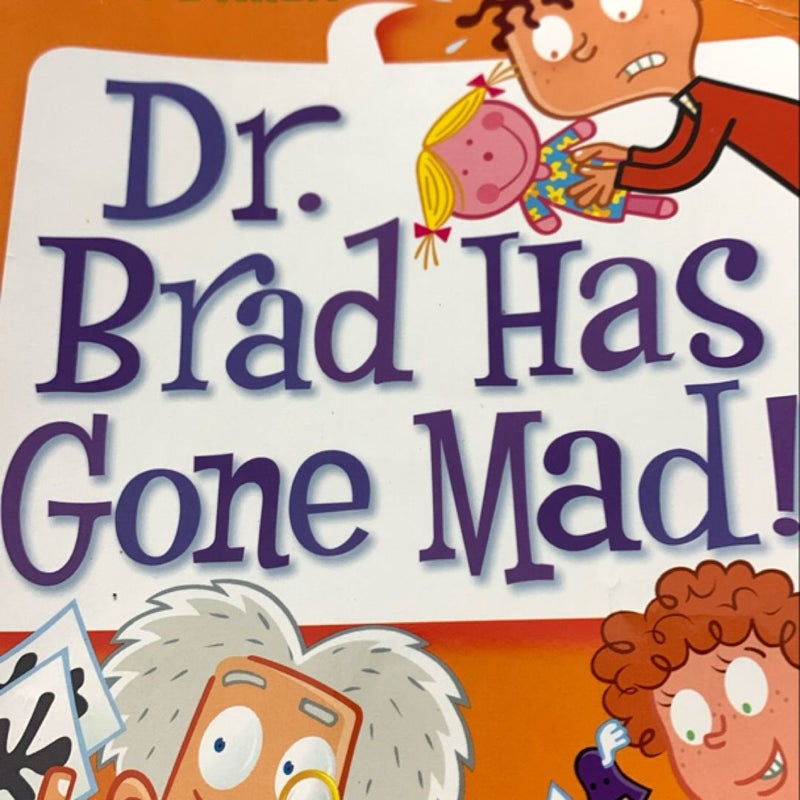 My Weird School Daze #7: Dr. Brad Has Gone Mad!