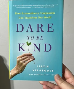 Dare to Be Kind