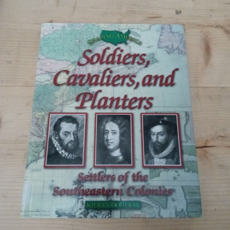 Soldiers, Cavaliers, and Planters