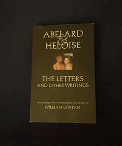 Abelard and Heloise: the Letters and Other Writings