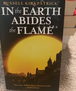 In the Earth Abides the Flame