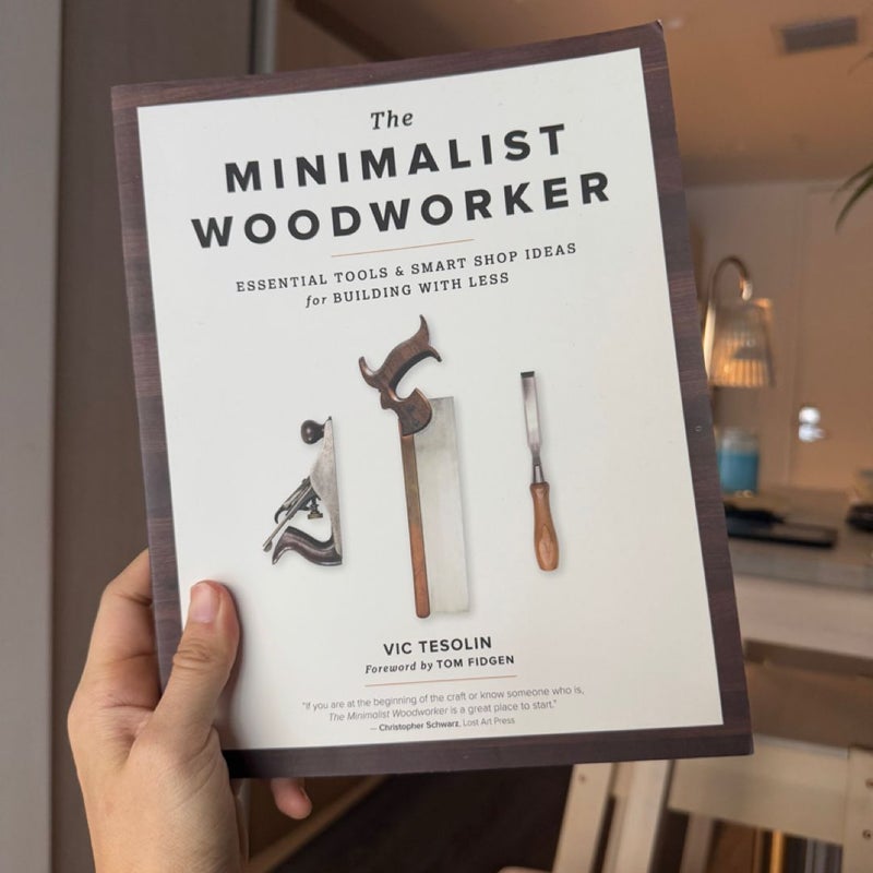 The Minimalist Woodworker