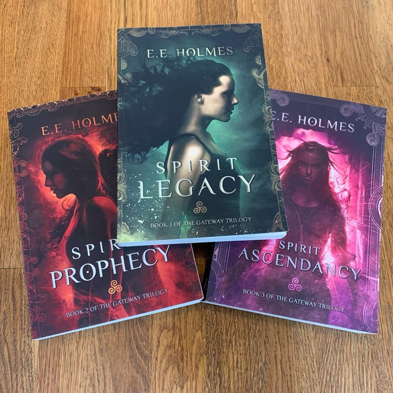 The Gateway Trilogy: Spirit Legacy, Spirit Prophecy, Spirit Ascendancy