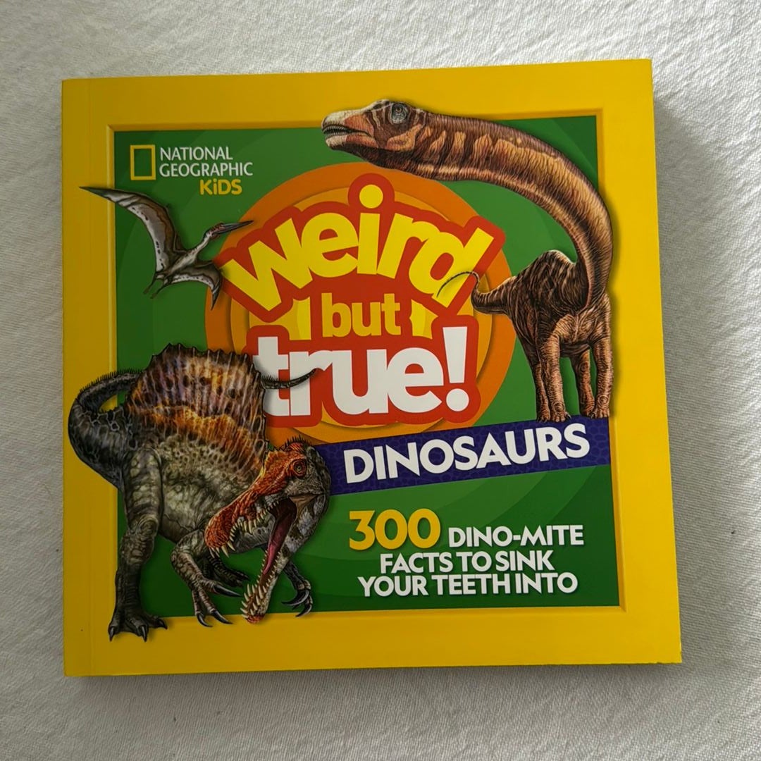 Weird but True! Dinosaurs