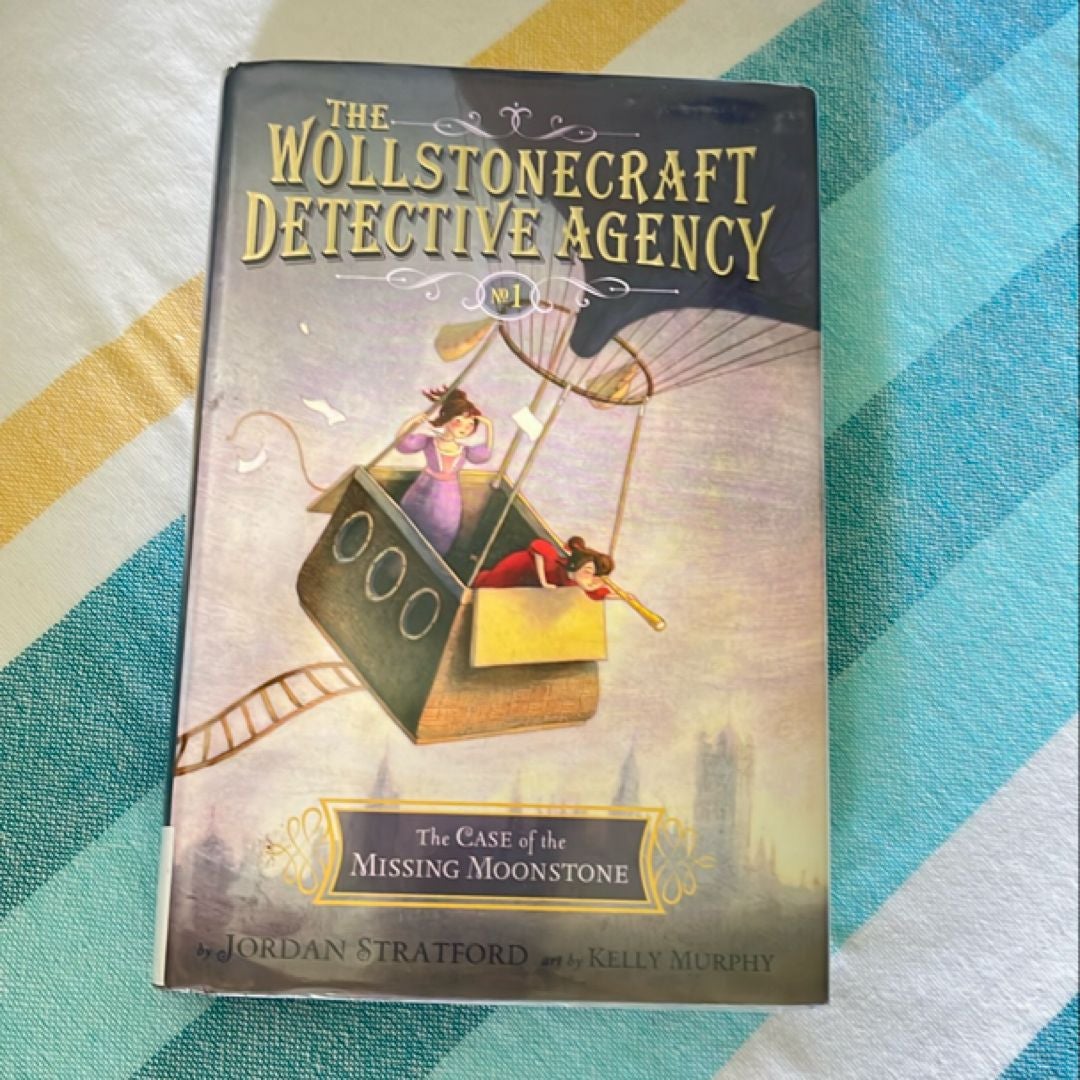 The Case of the Missing Moonstone (the Wollstonecraft Detective Agency, Book 1)