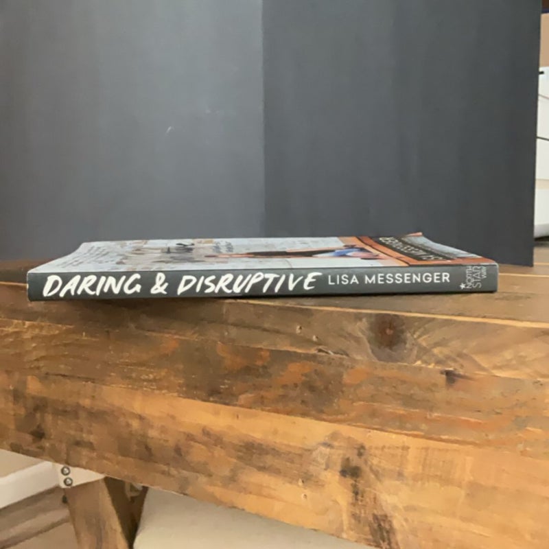 Daring and Disruptive