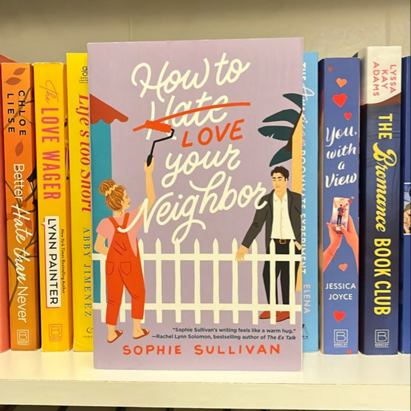 How to Love Your Neighbor