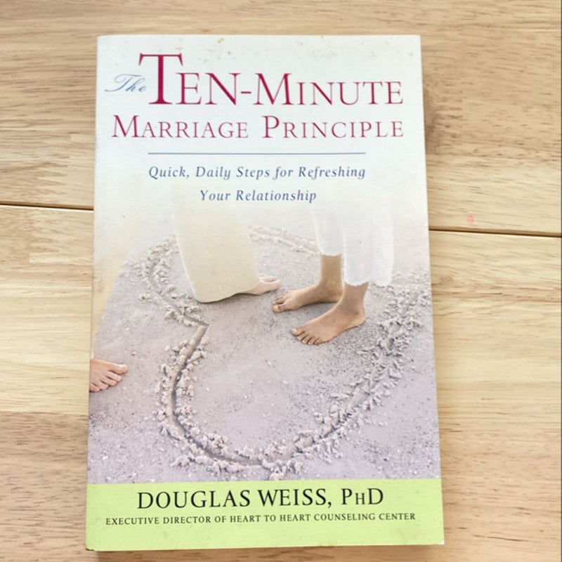 The Ten-Minute Marriage Principle