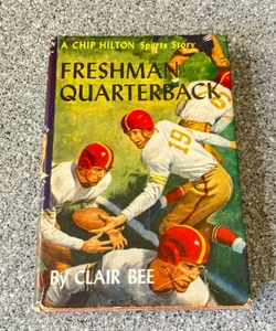 Freshman Quarterback - A Chip Hilton Sports Story *