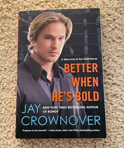 Better When He's Bold (signed by the author)