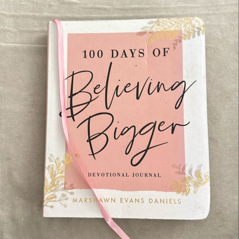 100 Days of Believing Bigger