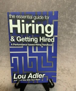 The Essential Guide for Hiring and Getting Hired