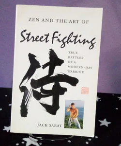 Zen And The Art Of Street Fighting - SIGNED 