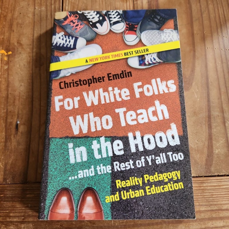 For White Folks Who Teach in the Hood... and the Rest of y'all Too