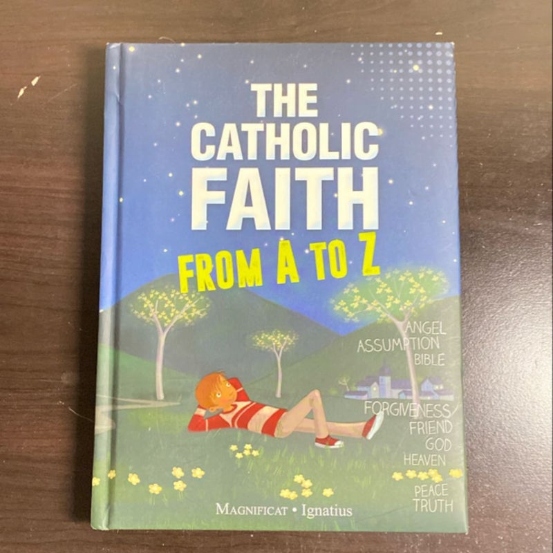 The Catholic Faith from a to Z